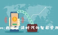 探索Tokenim：数字资源时代